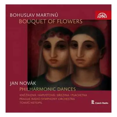 CD Bohuslav Martinů: Bouquet Of Flowers; Philharmonic Dances