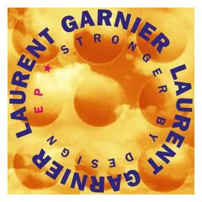 LP Laurent Garnier: Stronger By Design EP