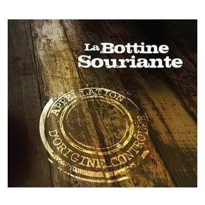 CD La Bottine Souriante: Appellation D'Origine Controlee