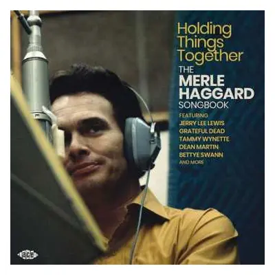 CD Various: Holding Things Together (The Merle Haggard Songbook)