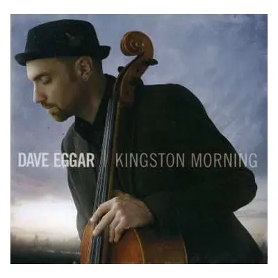 CD Dave Eggar: Kingston Morning