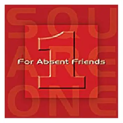 CD For Absent Friends: Square One