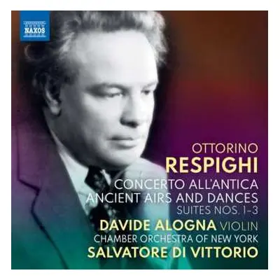 CD Ottorino Respighi: Concerto All'Antica • Ancient Airs And Dances