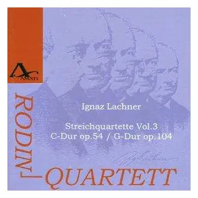 CD Ignaz Lachner: Streichquartette Vol.3