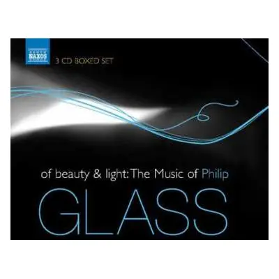 3CD/Box Set Philip Glass: Of Beauty & Light: The Music Of Philip Glass