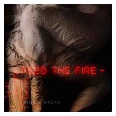 CD Kinnie Starr: Feed The Fire