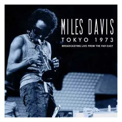 CD Miles Davis: Tokyo 1973