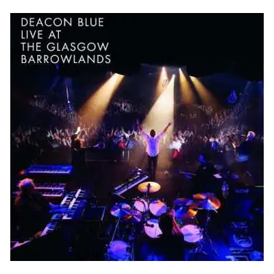 2CD/DVD Deacon Blue: Live At The Glasgow Barrowlands LTD