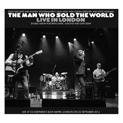 2CD Holy Holy: The Man Who Sold The World Live In London