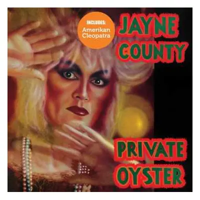 CD Jayne County: Amerikan Cleopatra / Private Oyster