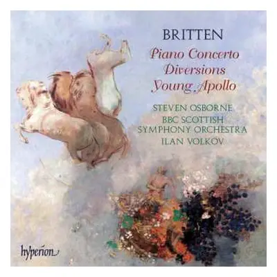 CD Benjamin Britten: Britten: Piano Concerto; Diversions; Young Apollo