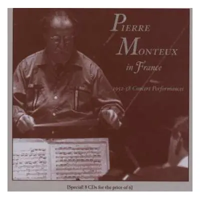 8CD Pierre Monteux: Pierre Monteux in France (1952-58 Concert Performances) [Box Set]