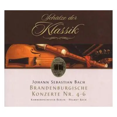 CD Johann Sebastian Bach: Brandenburgische Konzerte Nr. 4-6