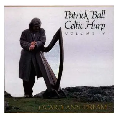 CD Patrick Ball: Celtic Harp, Volume IV: O'Carolan's Dream