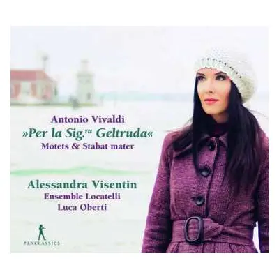 CD Antonio Vivaldi: "Per la Sig.ra Geltruda" Motes & Stabat Mater