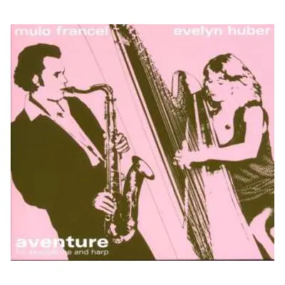 CD Mulo Francel: Aventure For Saxophone And Harp