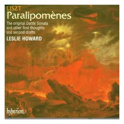 2CD Franz Liszt: Paralipomènes (The Original Dante Sonata And Other First Thoughts And Second Dr