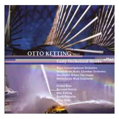 CD Otto Ketting: Early Orchestral Works