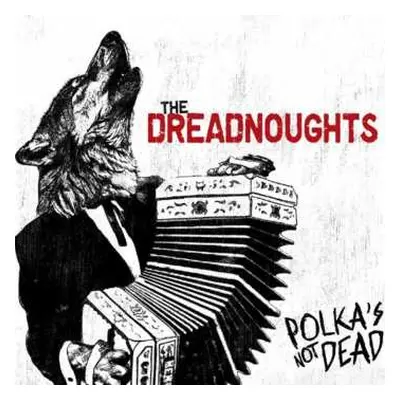 CD The Dreadnoughts: Polka's Not Dead