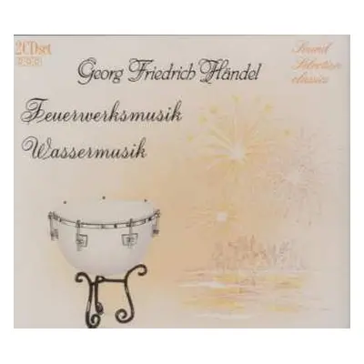 2CD/Box Set Georg Friedrich Händel: Feuerwerksmusik / Wassermusik