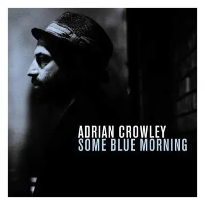 CD Adrian Crowley: Some Blue Morning