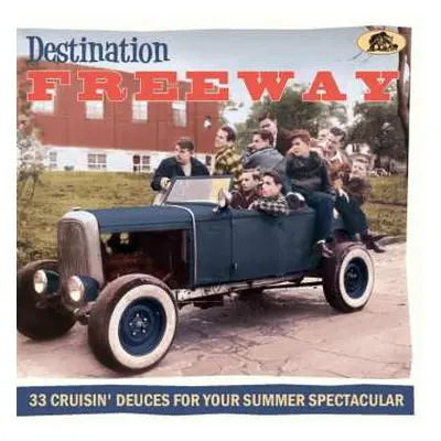 CD Various: Destination Freeway 33 Cruisin' Deuces For Your