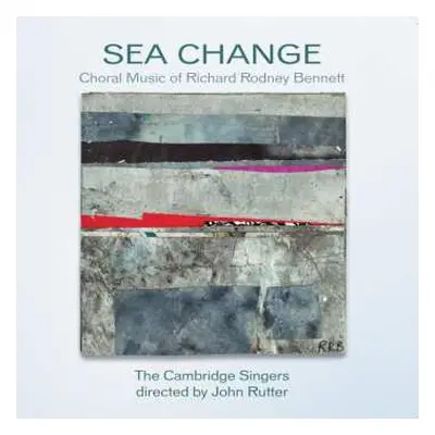 CD Richard Rodney Bennett: Choral Music "sea Change"