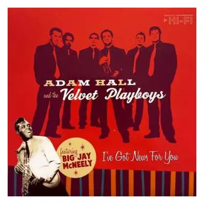 CD Adam Hall & The Velvet Playboys: I've Got News For You