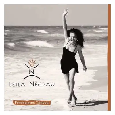 CD Leila Negrau: Femme Avec Tambour