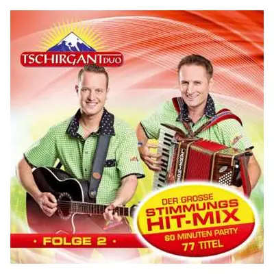 CD Tschirgant Duo: Der Große Stimmungs-hit-mix-folge 2