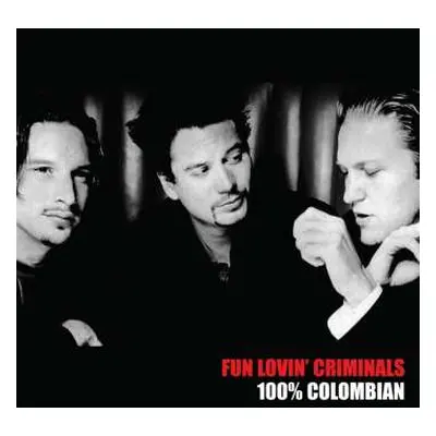 LP Fun Lovin' Criminals: 100% Colombian LTD | CLR