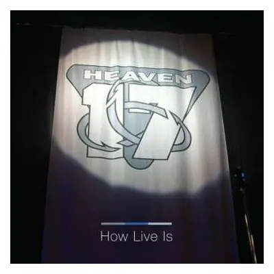 LP Heaven 17: How Live Is CLR