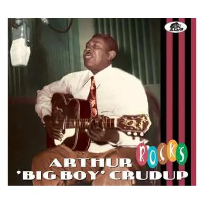 CD Arthur "Big Boy" Crudup: Rocks