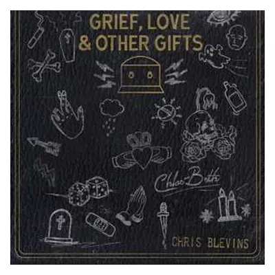 CD Chris Blevins: Grief, Love & Other Gifts