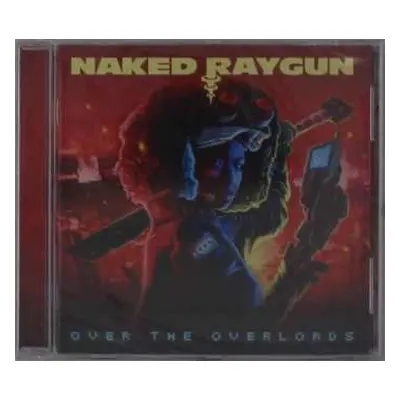 CD Naked Raygun: Over The Overlords