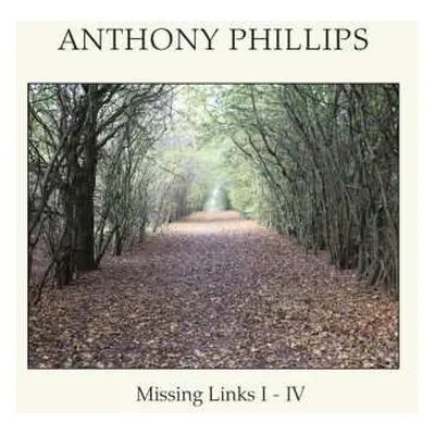 5CD/Box Set Anthony Phillips: Missing Links I-IV