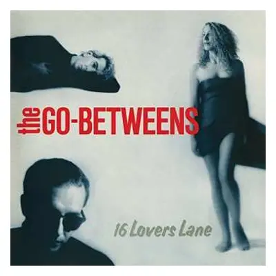 CD The Go-Betweens: 16 Lovers Lane