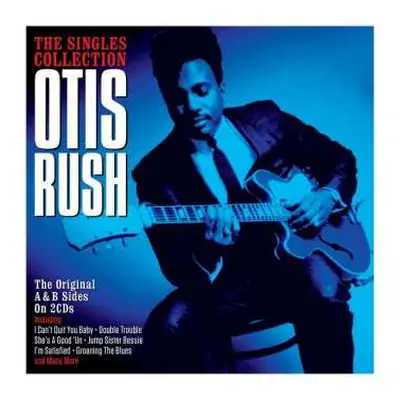 2CD Otis Rush: The Singles Collection