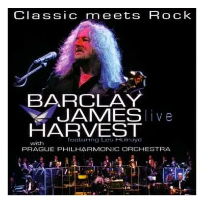 2CD Barclay James Harvest Featuring Les Holroyd: Classic Meets Rock