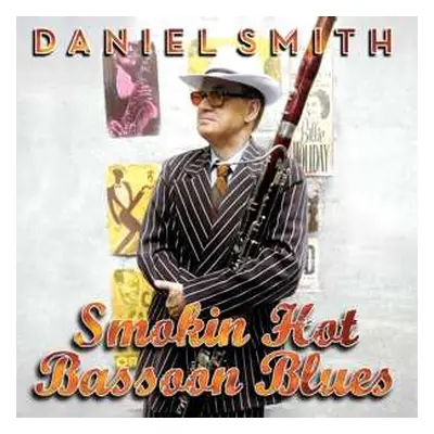 CD Daniel Smith: Smokin' Hot Bassoon Blues