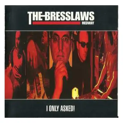 CD The Bresslaws: I Only Asked