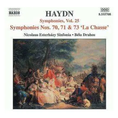 CD Joseph Haydn: Hadyn Symphonies, Vol. 25 (Symphonies Nos. 70, 71, & 73)