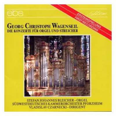 CD Georg Christoph Wagenseil: Orgelkonzerte Nr.1,2,4-6