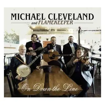 CD Michael Cleveland & Flamekeeper: On Down The Line