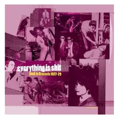 CD Various: Everything Is Shit: Punk In Brussels 1977 - 1979