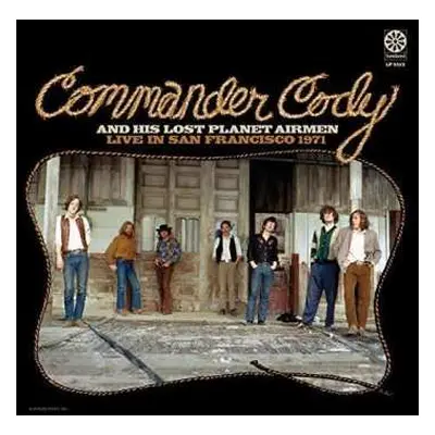 LP Commander Cody And His Lost Planet Airmen: Live In San Francisco 1971 LTD | CLR