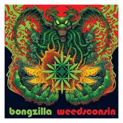 LP Bongzilla: Weedsconsin