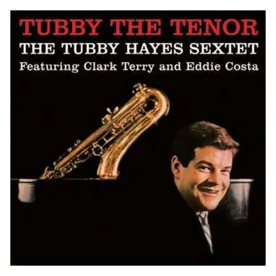 LP Tubby Hayes: Tubby The Tenor