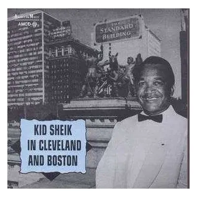 CD George "Kid Sheik" Cola: In Cleveland And Boston