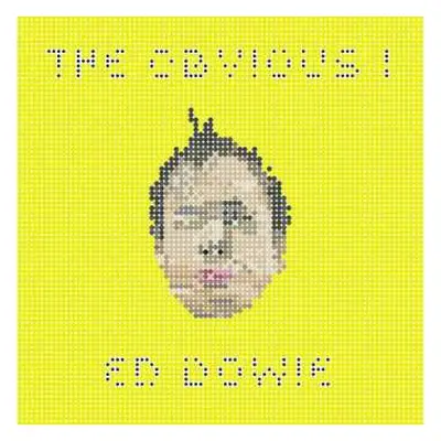 CD Ed Dowie: The Obvious I